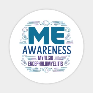 Myalgic Encephalomyelitis Awareness Day - May Magnet